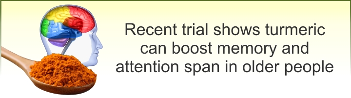 Turmeric shown to boost memory and attention span in the elderly in a recent study